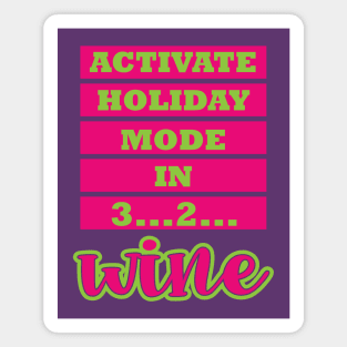 Activate Holiday Mode in 3 2 Wine Magnet